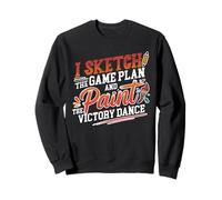 I Sketch The Game Plan and Paint The Victory Dance Sudadera