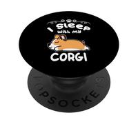 I Sleep with My Corgi Dog Sleeping Puppy Dogs Lovers PopSockets PopGrip Adhesivo