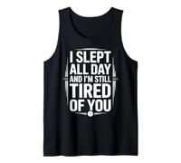 I Slept All Day Still Tired Funny Sarcástico Dicho Camiseta sin Mangas