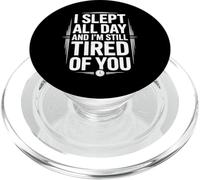 I Slept All Day Still Tired Funny Sarcástico Dicho PopSockets PopGrip para MagSafe