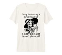 I Slept Like Shit Don't Piss Me Off Today I Choose Violence Camiseta Premium