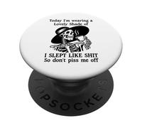I Slept Like Shit Don't Piss Me Off Today I Choose Violence PopSockets PopGrip Adhesivo