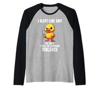 I Slept Like Shit So Today I'm Choosing Violence Duck Knife Camiseta Manga Raglan