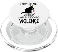 I Slept Like Shit So Today Will I Be Choosing Violence Cat PopSockets PopGrip para MagSafe