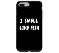 I Smell Like Fish Bold Funny Statement Design for fishermen Carcasa para iPhone 7 Plus/8 Plus