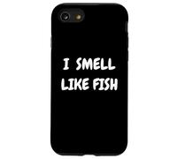 I Smell Like Fish Bold Funny Statement Design for fishermen Carcasa para iPhone SE (2020) / 7 / 8