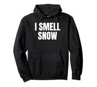 I Smell Snow Funny Christmas Time Winter Weather Snowflakes Sudadera con Capucha