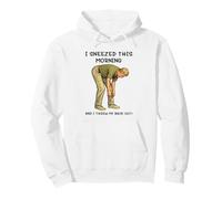 I Sneezed This Morning and I Threw my Back out Adult Joke Sudadera con Capucha