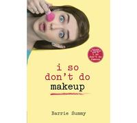 I So Don't Do Makeup (I So Don't Do... Series)