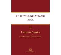 I soggetti e l'oggetto (Vol.) (Le tutele dei minori)