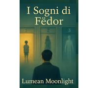 I sogni di Fëdor