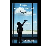 I SOGNI NON FINISCONO MAI: FAVOLE MODERNE