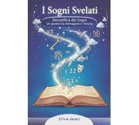 I SOGNI SVELATI: Un PONTE tra IMMAGINE e VINCITA