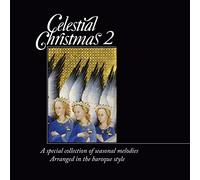 I Solisti Di Duino - Celestial Christmas 2: A Special Collection of Seasonal Melodies, Arranged in the Baroque Style