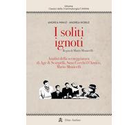I soliti ignoti. Analisi della sceneggiatura di Age & Scarpelli, Suso Cecchi D'Amico, Mario Monicelli (Drama. Classici della drammaturgia)