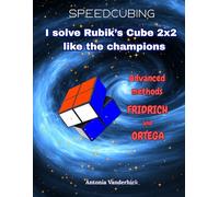 I solve the Rubik's Cube like the champions: Advanced Methods : Fridrich and Ortega: 6 (SPEEDCUBING)