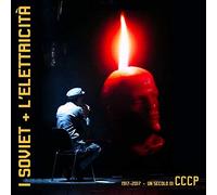 I Soviet + L'elettricità - 100 Anni Di Cccp (Gatefold Lp 180 Gr.Hq Vinyl) [Vinilo]