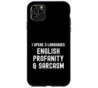 I Speak 3 Idiomas, inglés profanidad y Sarcasmo Regalo Divertido Carcasa para iPhone 11 Pro MAX
