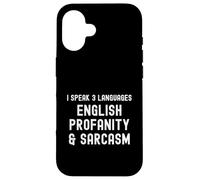 I Speak 3 Idiomas, inglés profanidad y Sarcasmo Regalo Divertido Carcasa para iPhone 16