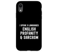 I Speak 3 Idiomas, inglés profanidad y Sarcasmo Regalo Divertido Carcasa para iPhone XR