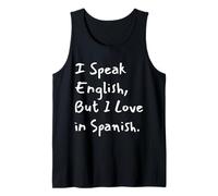I Speak English But I Love In Spanish Funny Bilingual Camiseta sin Mangas