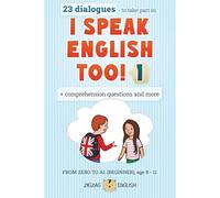 I SPEAK ENGLISH TOO! 1: ENGLISH FOR CHILDREN