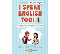 I SPEAK ENGLISH TOO! 1: Inglés para niños (I SPEAK ENGLISH TOO! (Inglés con español))