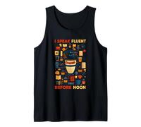 I Speak Fluent Coffee Before Noon Camiseta sin Mangas