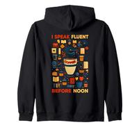 I Speak Fluent Coffee Before Noon Sudadera con Capucha