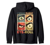 I Speak Fluent Eye Roll Sudadera con Capucha