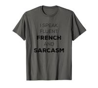 I Speak Fluent French and Sarcasm Funny Sarcastic Bilingual Camiseta