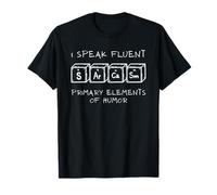 I Speak Fluent Sarcasm Primary Elements of Humor Camiseta