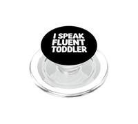 I Speak Fluent Toddler PopSockets PopGrip para MagSafe