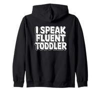 I Speak Fluent Toddler Sudadera con Capucha