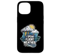I Speak Fluent Weather Funny Meteorologist Forecast Carcasa para iPhone 15