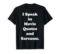 I Speak In Movie Quotes And Sarcasm Funny Saying Camiseta