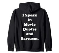 I Speak In Movie Quotes And Sarcasm Funny Saying Sudadera con Capucha