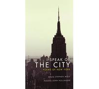 I Speak of the City: Poems of New York