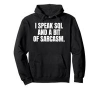 I Speak SQL and a bit of Sarcasm. Sudadera con Capucha