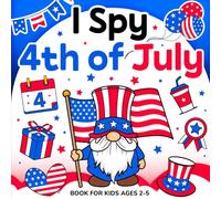 I Spy 4th of July Book for Kids Ages 2-5: Learn the Alphabet with This Patriotic and Educational Puzzle and Coloring Book for Toddlers and Preschoolers