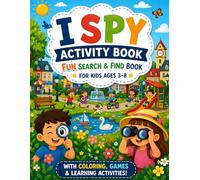 I Spy Activity Book: Fun Search and Find Book for Kids Ages 3-8 with Coloring, Games, and Learning Activities (Summer Fun Collection for Kids)