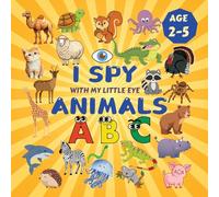 I Spy Animals!: A Fun Search & Find Activity Book for Toddlers and Kids 2-5 Years Old (I Spy Books)