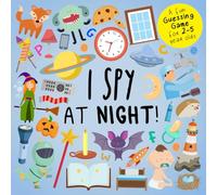 I Spy - At Night!: A Fun Guessing Game for 2-5 Year Olds (I SPY Book Collection for Kids 2)