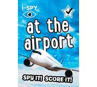 i-SPY At the Airport: Spy it! Score it! (Collins Michelin i-SPY Guides)