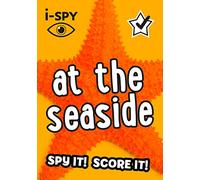 i-SPY At the Seaside: Spy it! Score it! (Collins Michelin i-SPY Guides)
