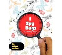 I Spy Bugs: Coloring Book For Young Explorers