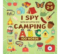 I Spy Camping!: A Fun Search & Find Activity Book for Toddlers and Kids 2-5 Years Old (I Spy Books)
