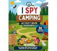 I SPY Camping Activity Book for Kids Ages 4-8: 50 Camping-Themed I Spy and Maze Puzzles