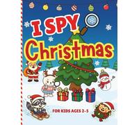 I Spy Christmas: A Cute Hidden Picture Book Gift for Toddlers
