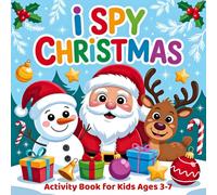 I Spy Christmas Activity Book for Kids Ages 3-7: A-Z Holiday Learning Games Featuring Tracing, Counting, Coloring, and Alphabet Fun